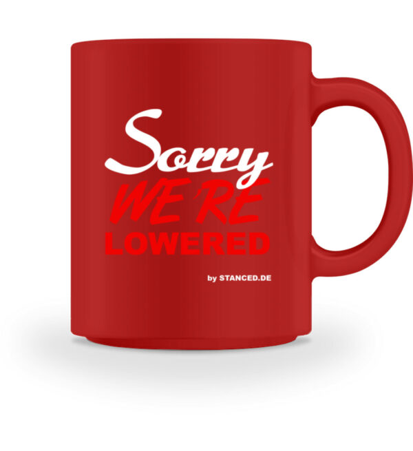 SORRY we´re lowered - Tasse-4