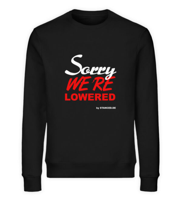 SORRY we´re lowered - Unisex Organic Sweatshirt-16