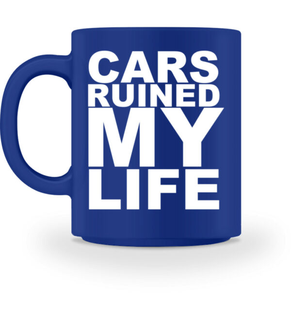 CARS RUINED MY LIFE - New - Tasse-27